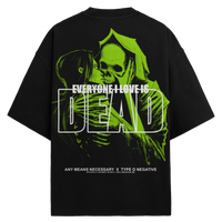 Everyone I Love Is Dead T-Shirt